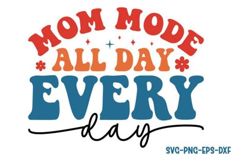 Retro Mom Mode All Day Every Day Svg Graphic By Art King Creative