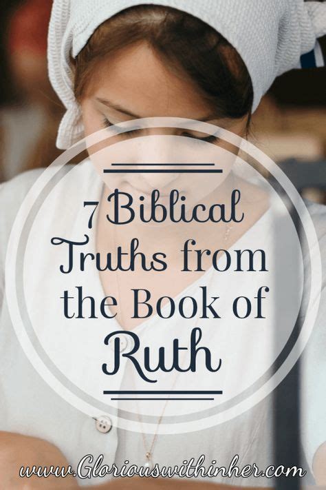 7 Biblical Truths From The Book Of Ruth With Images Ruth Bible