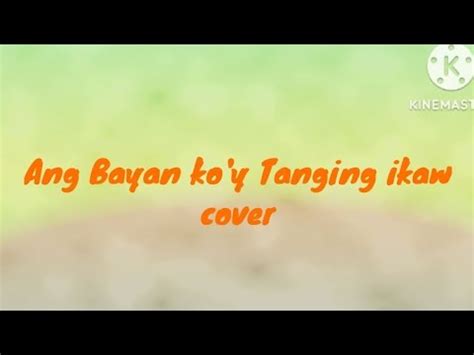 Ang Bayan Koy Tanging Ikaw Pilipinas Youtube