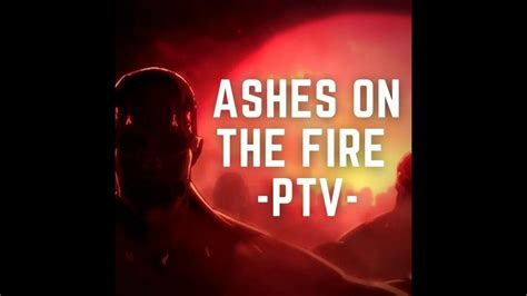 Ashes On The Fire Ptv Epic Version Mayhemistic Youtube