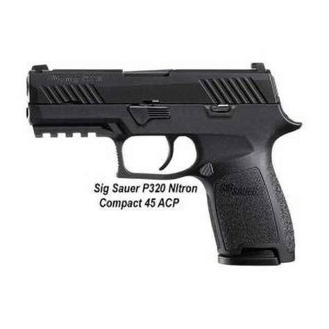 Sig P320 Nitron Compact Sig Sauer P320 Nitron Compact 45 Acp 320c 45 Bss