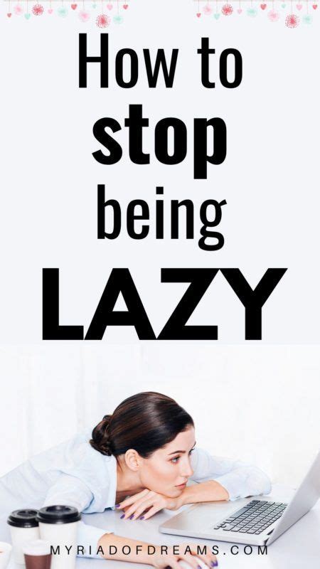 How To Stop Being Lazy And Become Insanely Productive Stop Being Lazy