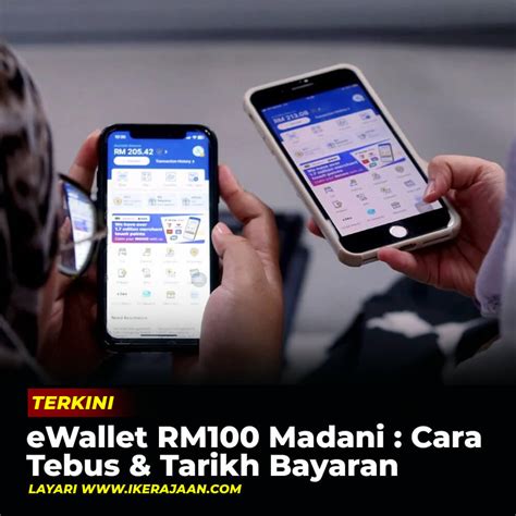 E Wallet RM100 Madani Cara Tebus Tarikh Bayaran