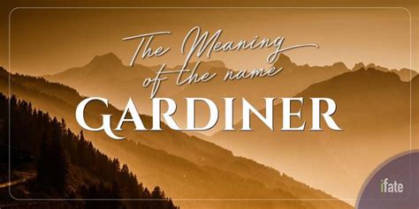 The Baby Name Gardiner What It Means And Why Numerologists Love It