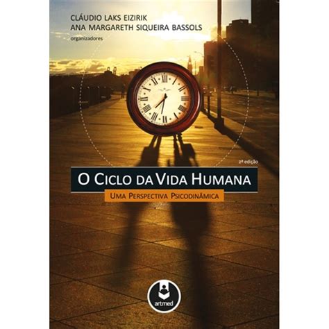 Ciclo Da Vida Humana O 2ª Edição