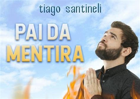 Tiago Santinelli O Pai Da Mentira Em Indaiatuba Sympla