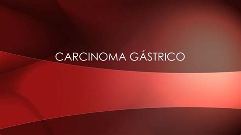 Cáncer Gástrico Gastronomía total Proximal Distal Carcinoma