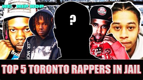 Top 5 Toronto Rappers In Jail Real Toronto Stories Youtube