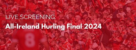 Live Screening Of The All Ireland Hurling Final 2024 Buy Tickets