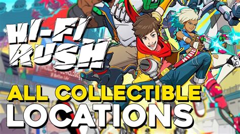 Hi Fi Rush All Collectible Locations Youtube