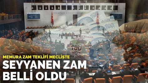 Memura Zam Teklifi Mecliste Seyyanen Zam Belli Oldu