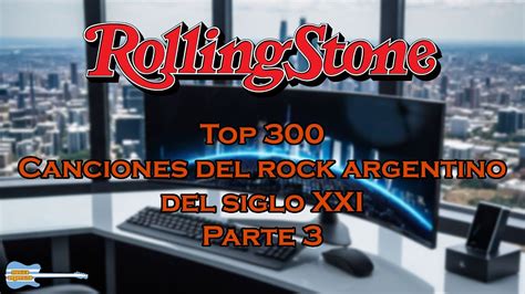 Rolling Stone Top 300 Canciones Del Rock Argentino Del Siglo Xxi