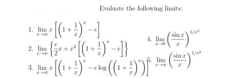 Solved Evaluate The Following Limits 1 Limx→∞x 1x1x−e