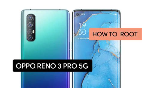 How To Root Oppo Reno 3 Pro 5G Six Easy METHODS