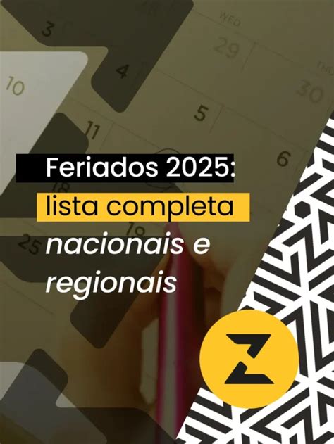 Feriados Em 2025 Veja A Lista E Saiba Das Rotinas Dos Bancos