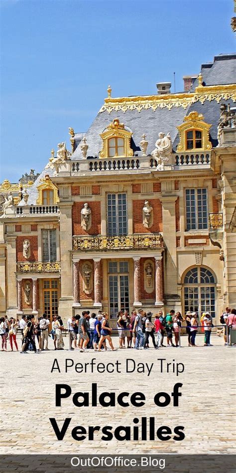 A Perfect Day Trip To The Palace Of Versailles In 2023 France Travel