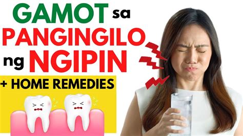 🦷 Gamot Sa Pangingilo Ng Ngipin Paano Mawala Ang Pangingilo Ng Ipin