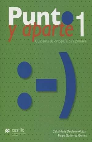 Libro Punto Y Aparte Cuaderno De Ortografia Primaria Env O Gratis