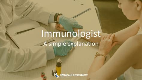 Immunologist Doctor, A Simple Explanation - Medical Trends Now