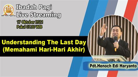 Pdt Henoch Edi Haryanto Understanding The Last Day Ibadah Live