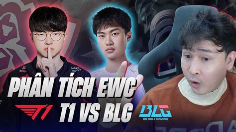 PhÂn TÍch T1 Vs Blg Blg RẤt MẠnh NhƯng T1 RẤt TiẾc Youtube