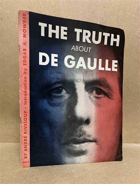 The Truth About De Gaulle | Andre Riveloup, Edgar Ansel Mowrer, intro
