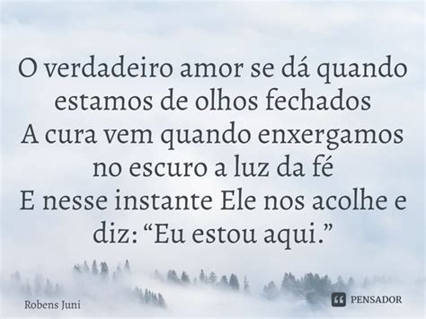 ⁠o Verdadeiro Amor Se Dá Quando Robens Júnior Pensador