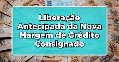 Surpresa do INSS Liberação Antecipada da Nova Margem de Crédito