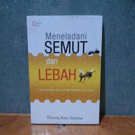 Jual Meneladani Semut Dan Lebah Thoriq Aziz Jayana Buku Original