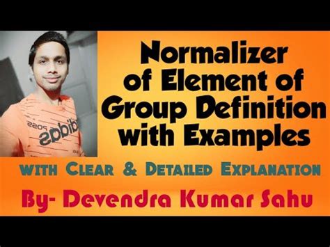 Normal Subgroup Conjugate Class Normalizer Of Element Of Group