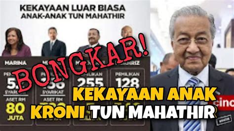 Rm Billion Kekayaan Mahathir Anak Kroni Saman Mahathir Vs