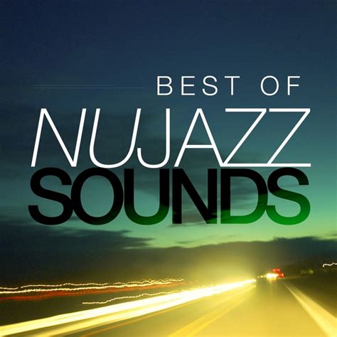 Various: Best Of Nu Jazz Sounds at Juno Download