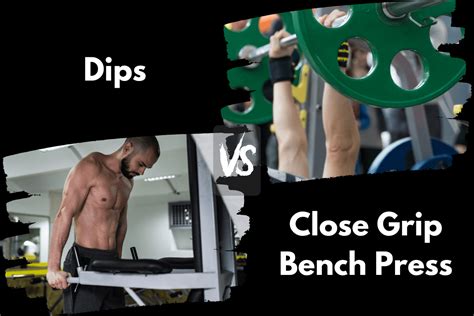 Dips Vs Close Grip Bench Is One Best For Strength Horton Barbell