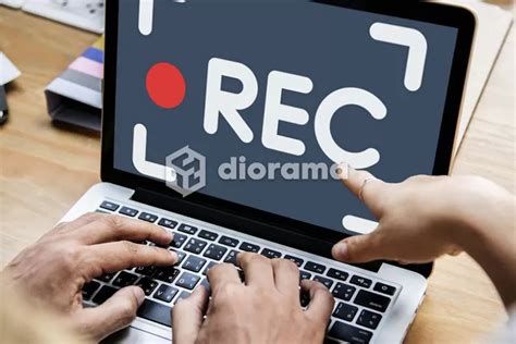 Cara Merekam Layar Laptop Tanpa Watermark - Diorama