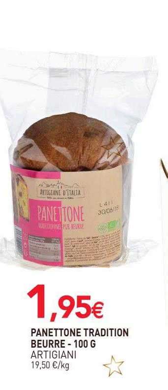 Promo Panettone Tradition Beurre Artigiani G Chez Natur O