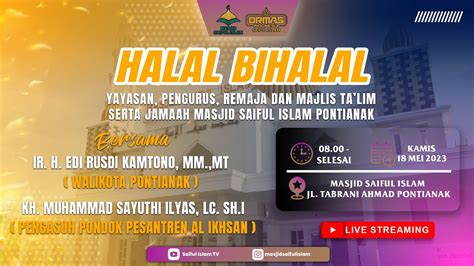 LIVE Halal BiHalal Masjid Saiful Islam Pontianak KH Muhammad