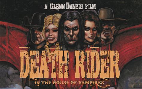 Glenn Danzigs “death Rider In The House Of Vampires”