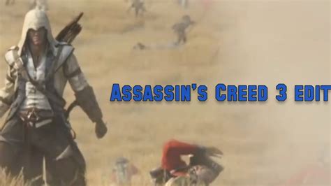 Assassin S Creed 3 Edit Youtube