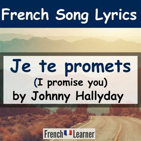 Je Te Promets Johnny Hallyday Meaning Translation Lyrics