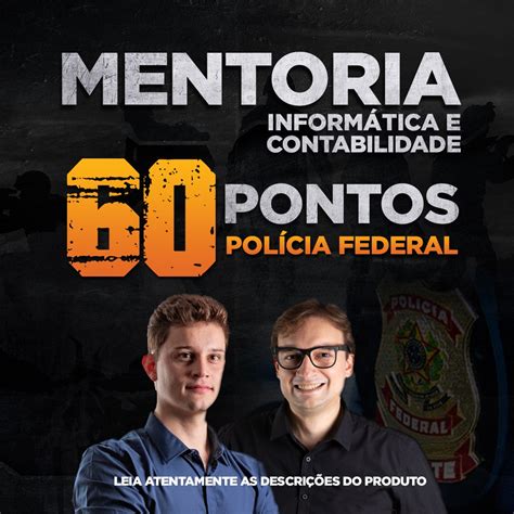 MENTORIA CONTABILIDADE E INFORMÁTICA POLÍCIA FEDERAL WILLIAM