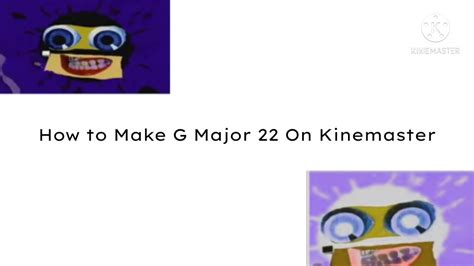 How To Make G Major 22 On Kinemaster YouTube