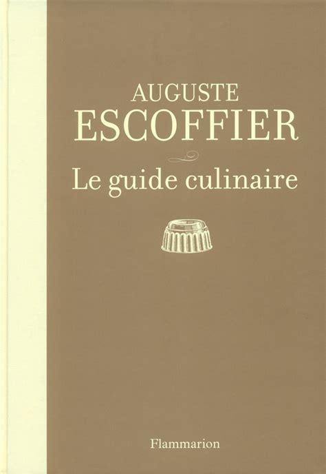 Le Guide Culinaire Auguste Escoffier