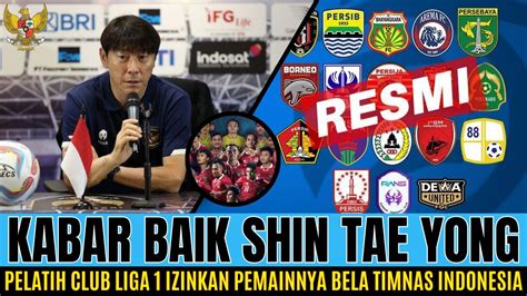 Seluruh Pelatih Club Liga Penuhi Pemanggilan Pemain Demi Bela Timnas