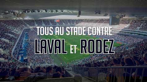 On Compte Sur Vous Pour Les Matches Contre Laval Et Rodez Au Matmut