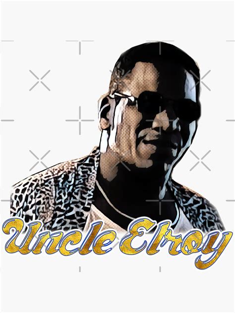 "Uncle Elroy" Sticker for Sale by JTK667 | Redbubble