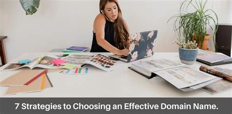 7 Strategies To Choosing An Effective Domain Name