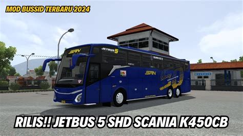 RILIS JETBUS 5 SHD SCANIA K450CB FULL DETAIL BY ASXFM ALE MOD