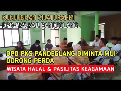 Dpd Pks Pandeglang Diminta Mui Dorong Perda Wisata Halal Pasilitas