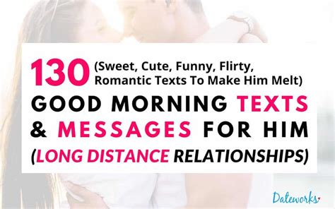 130 Good Morning Texts For Him Long Distance Messages To Melt His Heart