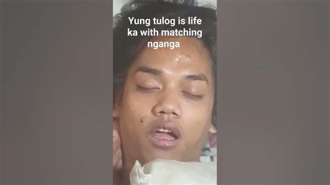 Yung Lagi Ka Naka Nganga Matulog Shortsvideo Comedy Funnyshorts Youtube